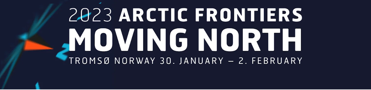 Arctic Frontiers 2023: Moving North conference 30 January, 2 February 2023