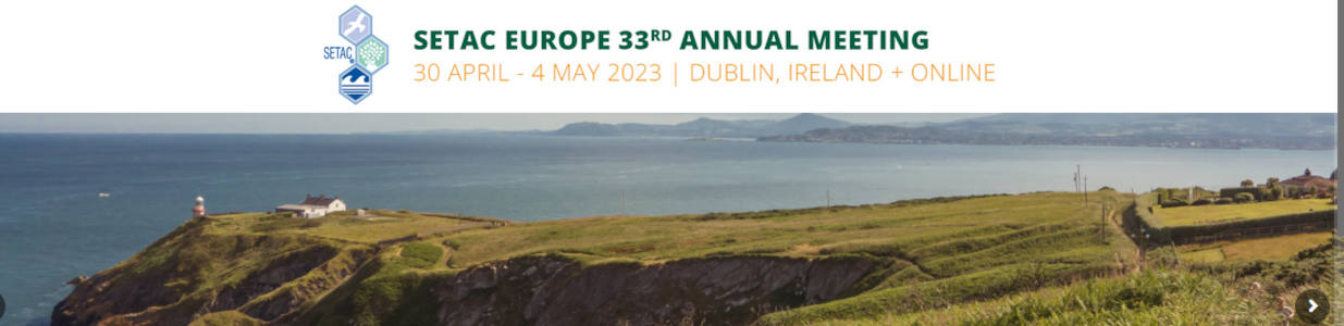 SETAC EUROPE 33rd ANNUAL MEETING 30 April – 4 May 2023, Dublin