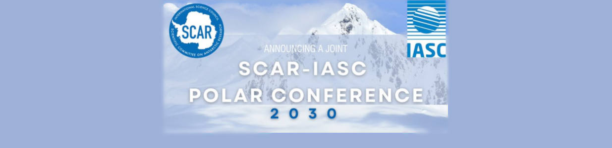 SCAR and IASC announce a joint polar conference in the lead up to the 5th IPY 2032-33