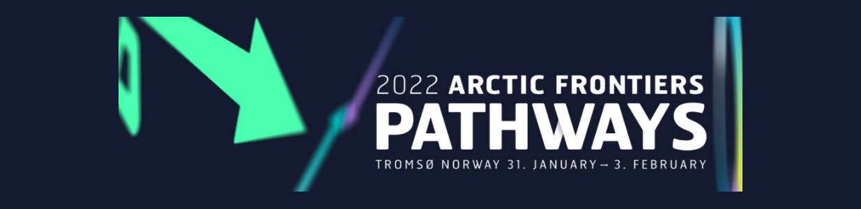 Arctic Frontiers 2022 “Pathways” will take place on 31 January – 3 February 202